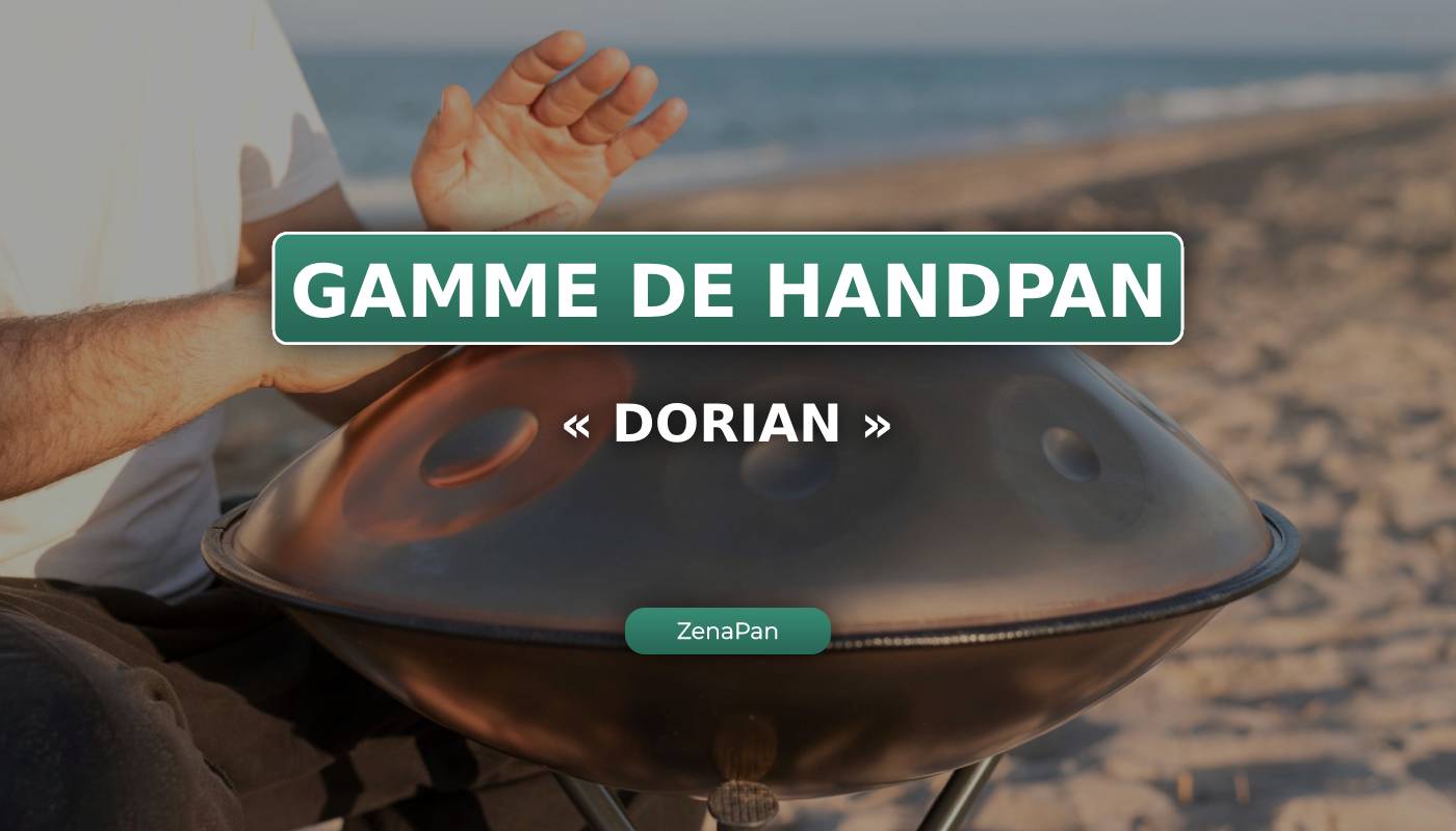 handpan gamme dorian, dorien, gamme occidentale, scale, hang drum